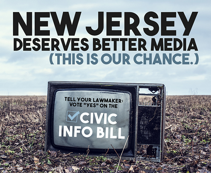 Heading reading “New Jersey deserves better media: This is our chance” appears above an old-fashioned TV with text on screen reading “Tell your lawmaker: Vote yes on the Civic Info Bill.”