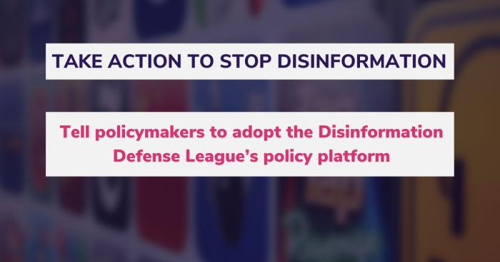 Tell Policymakers: It’s Time to Tackle Disinformation