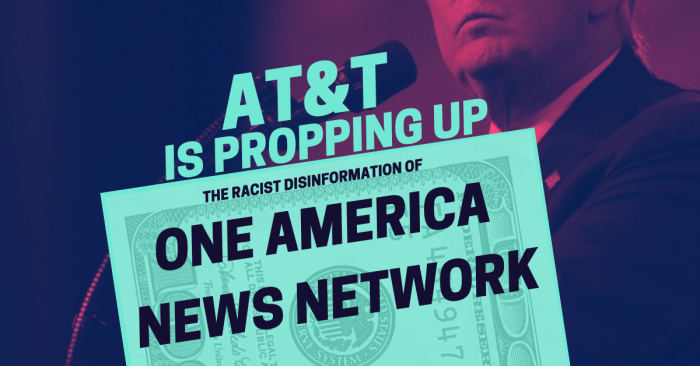 Image of Trump lurking with the text "AT&T is propping up the racist disinformation of One America News Network"