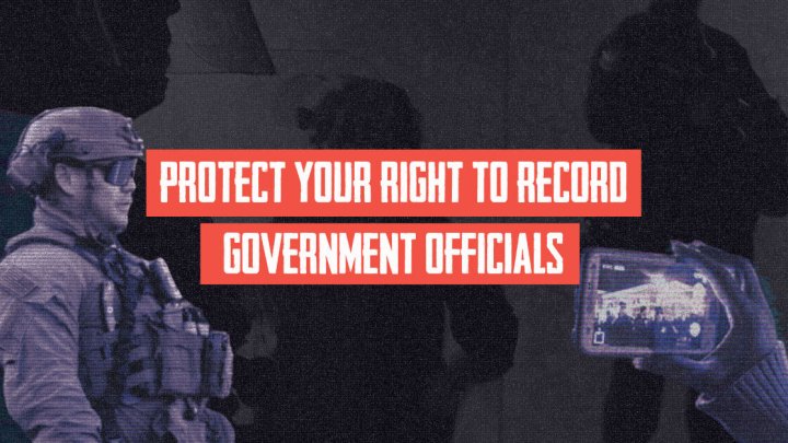 Protect Your Right to Record Government Officials