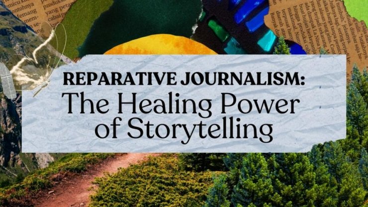 Reparative Journalism: The Healing Power of Storytelling