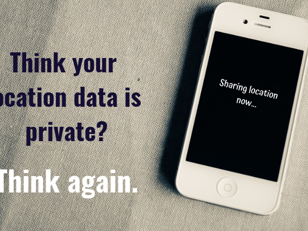 "Think your location data is private? Think again"