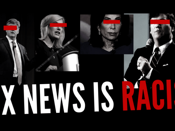 "Fox News Is Racist" overlaying photos of Fox hosts Sean Hannity, Laura Ingraham, Jeanine Pirro and Tucker Carlson