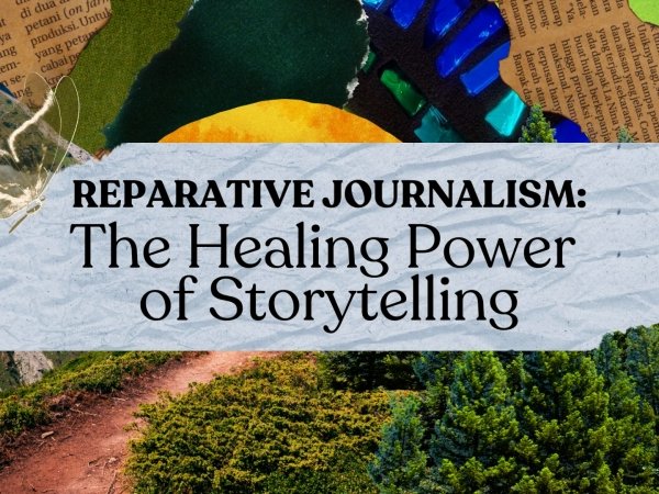 "Reparative Journalism: The Power of Storytelling" against a collage with newspaper clippings and foliage