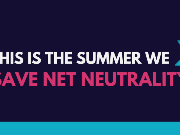 This is the summer we save Net Neutrality
