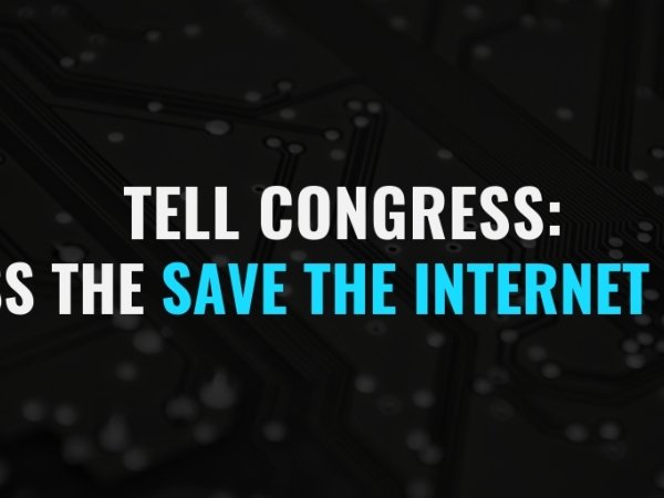 Tell Congress: Pass the Save The Internet Act