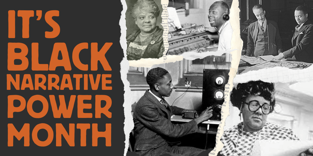 "It's Black Narrative Power Month" juxtaposed next to a collage of Black Americans in the media