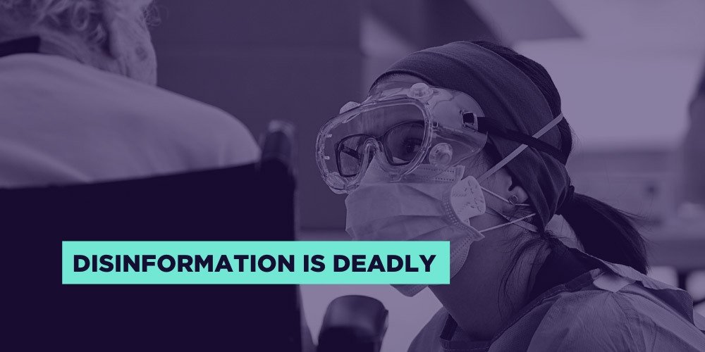 Medical professional with a surgical mask juxtaposed with the text "Disinformation is deadly"
