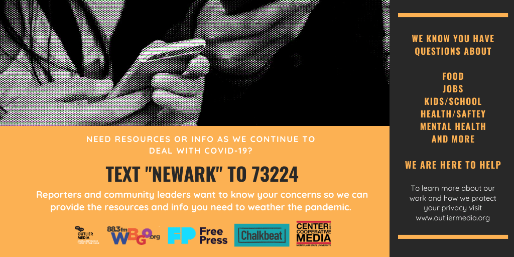 "Need resources or info as we continue to deal with COVID-19? Text 'Newark' to 73224. Reporters and community leaders want to know your concerns so we can provide the resources and info you need to weather the pandemic."