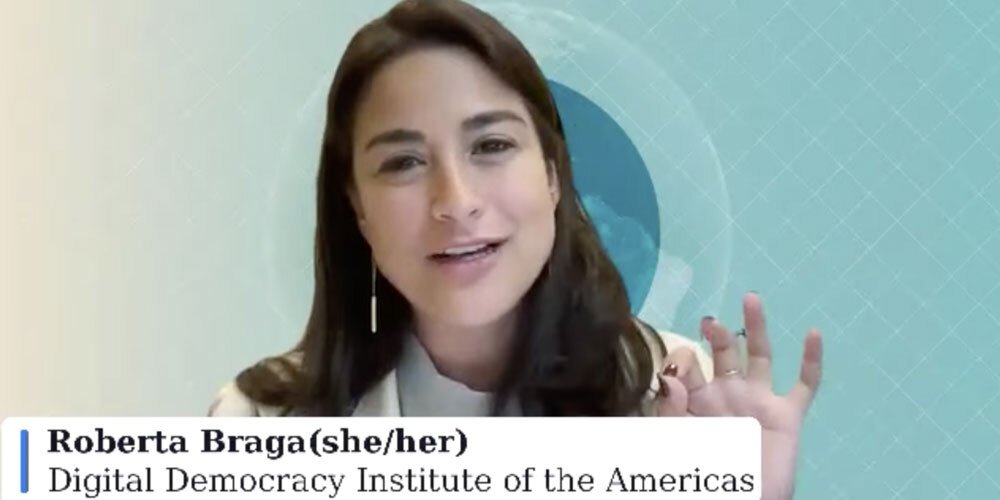 Roberta Braga of the Digital Democracy Institute of the Americas
