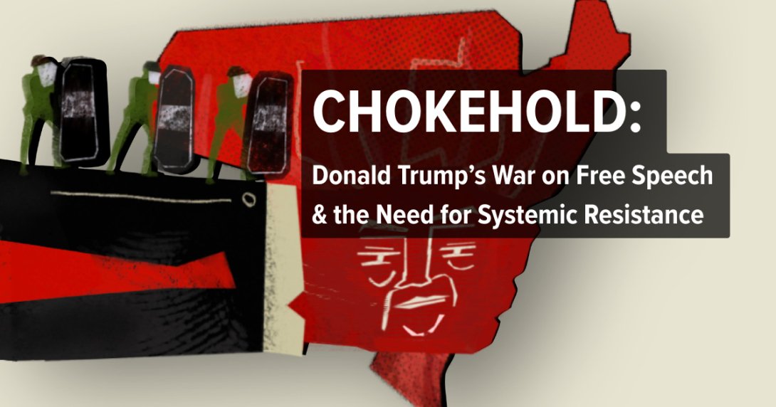 Chokehold: Donald Trump’s War on Free Speech & the Need for Systemic Resistance