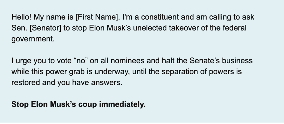 A script people can use to call on the Senate to stop Elon Musk's takeover of the government.