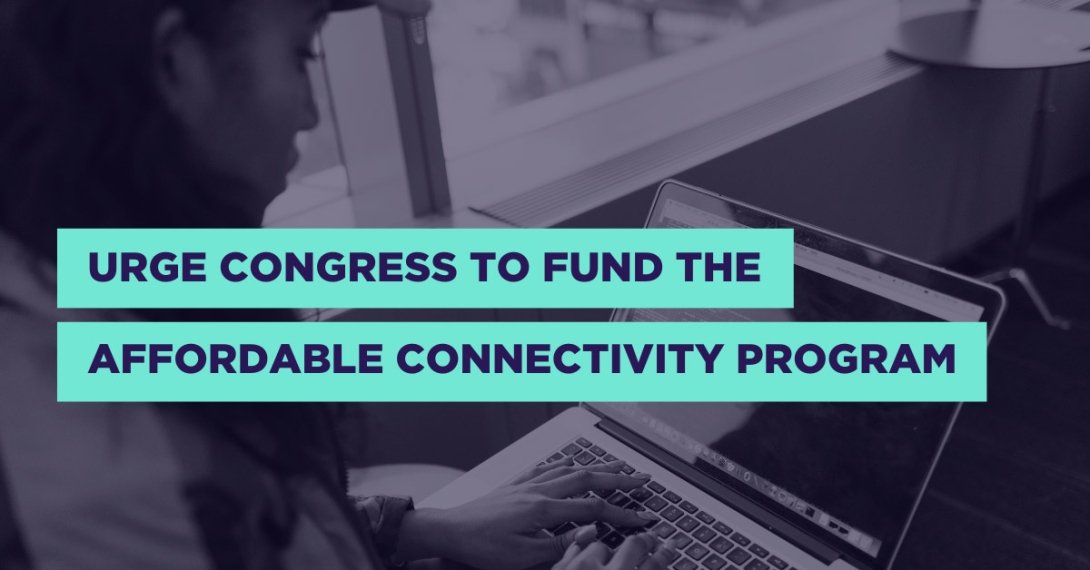 A photograph of a person typing on a laptop with the words "Urge Congress to Fund the Affordable Connectivity Program"