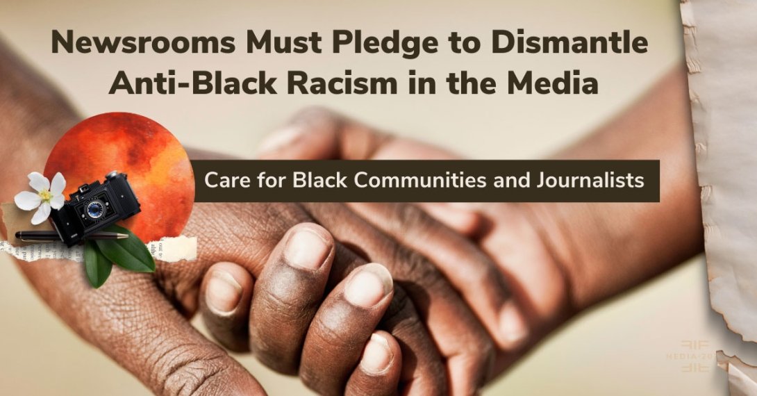 Clasped hands and the message "Newsrooms Must Pledge to Dismantle Anti-Black Racism in the Media / Care for Black Communities and Journalists"